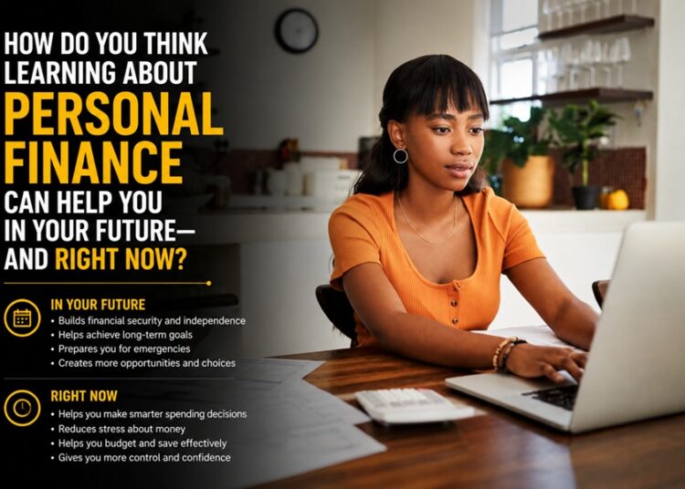 how do you think learning about personal finance can help you in your future